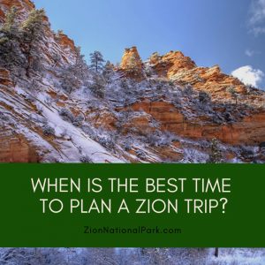 When is the Best Time to Plan a Zion Trip