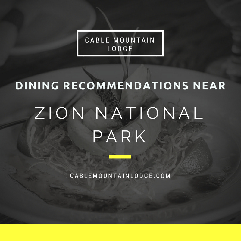 Zion Restaurants: Dining Recommendations Near Zion National Park