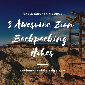 3 Awesome Zion Backpacking Hikes