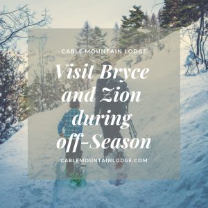 Visit Bryce and Zion during off-Season